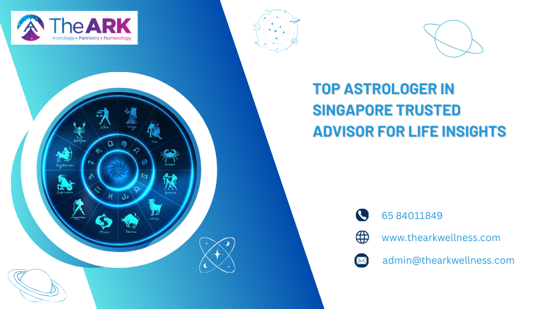 The Ark Wellness — Top Astrologer in Singapore Trusted Advisor for Life Insights