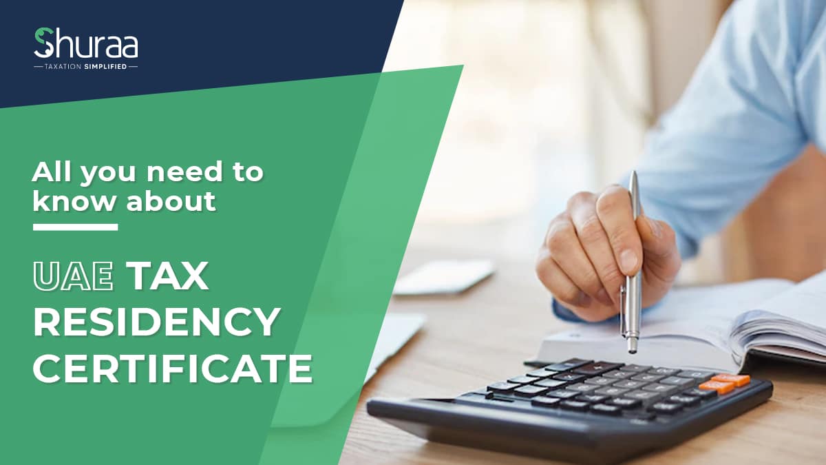 Tax Residency Certificate UAE | Tax Domicile Certificate Dubai