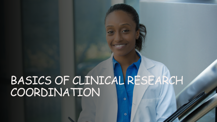 Clinical Research Coordination: Essentials Guide for Beginners