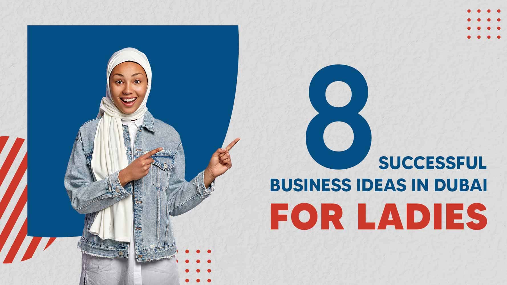 Exciting Business Ideas in Dubai for Ladies in 2024 | UAE