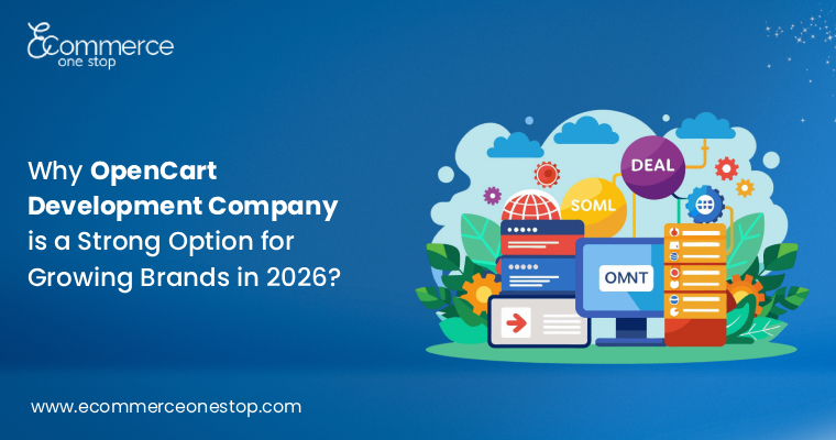 Why OpenCart Development Company is a Strong Option for Growing Brands in 2026?