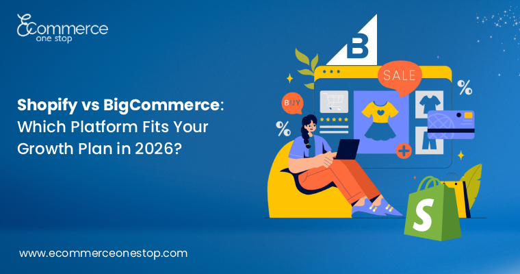 Shopify vs BigCommerce: Which Platform Fits Your Growth Plan in 2026?