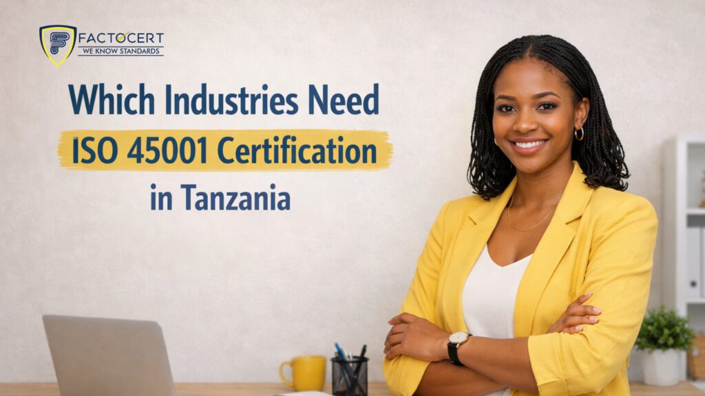 ISO 45001 certification in Tanzania | Best ISO Consultants in Dar es Salaam