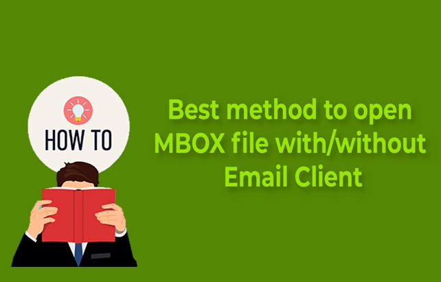 Open MBOX file with/without Email Clients