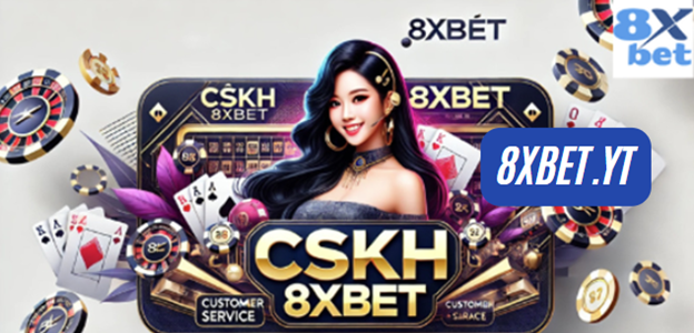 Liên Hệ CSKH 8xbet Nhanh Chóng