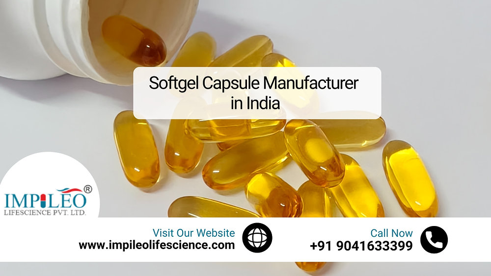 How to Choose the Right Softgel Capsule Manufacturer in India