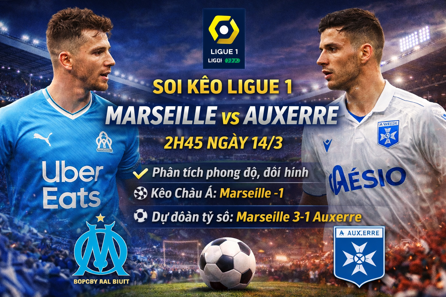 Soi kèo Marseille vs Auxerre, 2h45 ngày 14/3 - Ligue 1