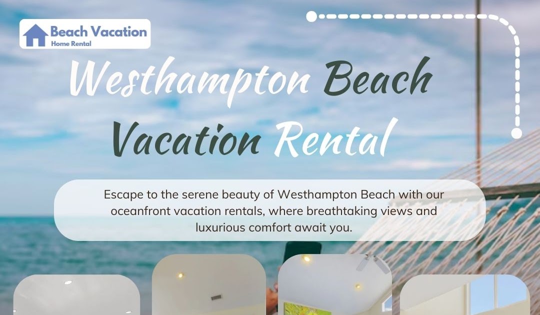 Dune Road Home Rentals – Best Westhampton Beach Vacation Home Rental