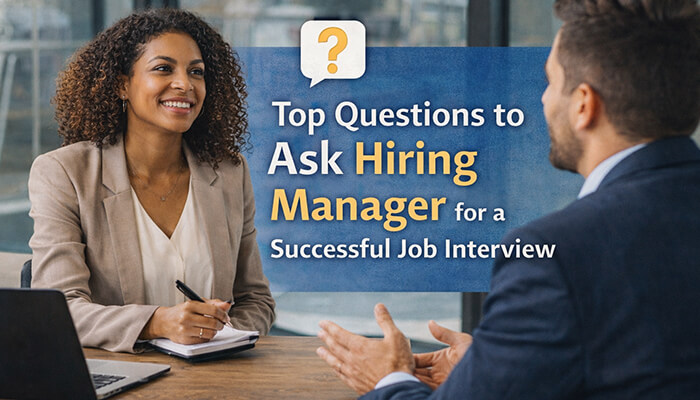 Top Questions to Ask Hiring Manager for an Interview