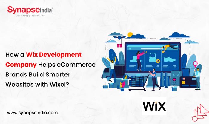 How a Wix Development Company Helps eCommerce Brands Build Smarter Websites with Wixel? - SynapseIndia
