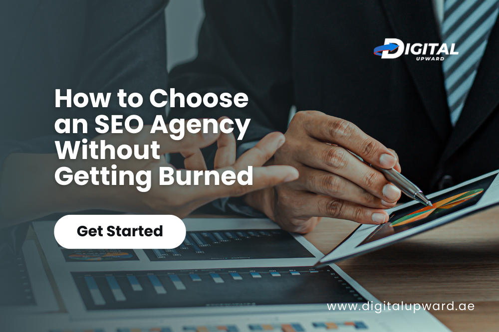 How to Choose an SEO Agency Without Getting Burned - Digital Upward