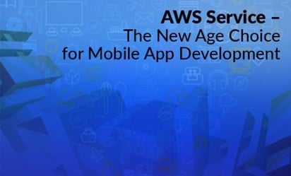 AWS Mobile App Development Services: Explained for Businesses