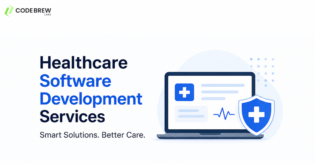 How to Choose the Right Healthcare Software Development Services in 2026?