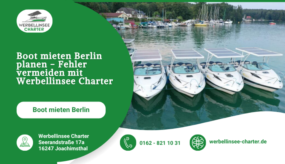 Boot mieten Berlin planen - Fehler vermeiden mit Werbellinsee Charter