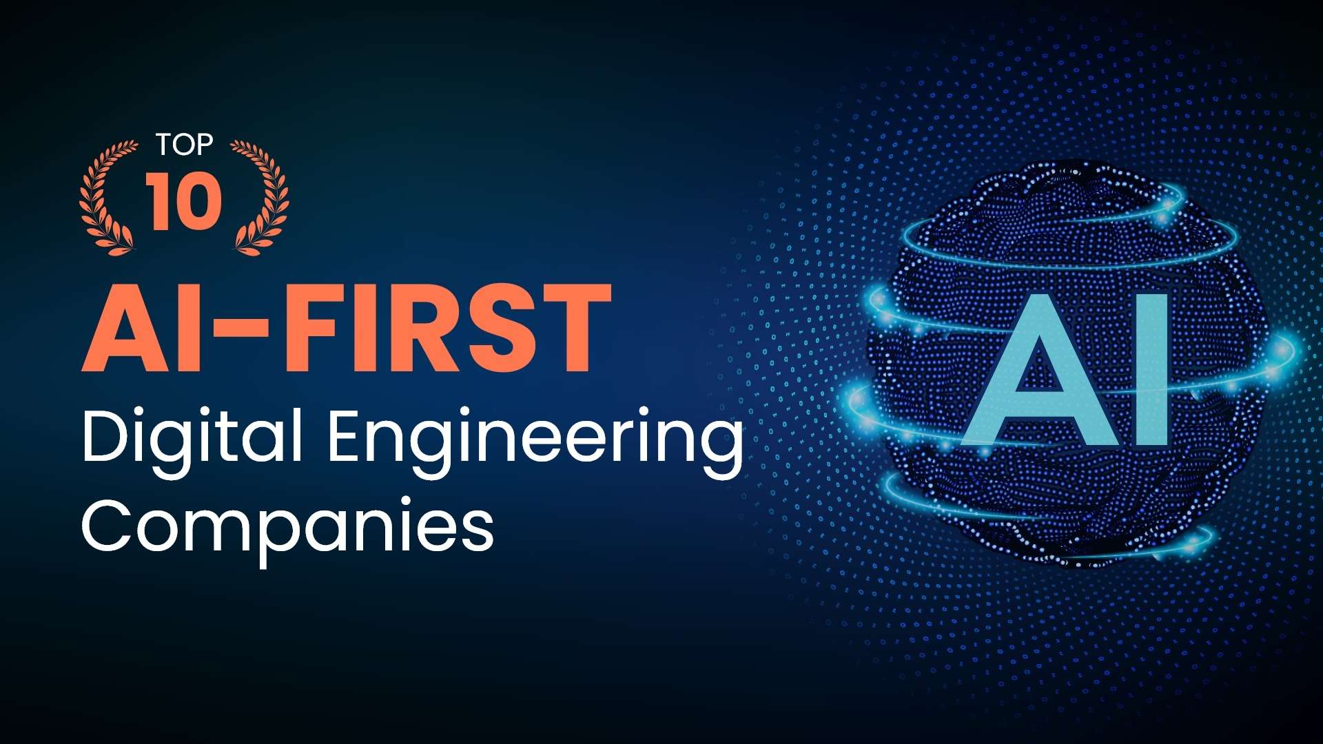 Top 10 AI-First Digital Engineering Companies in India