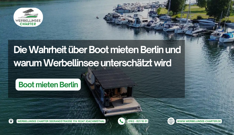 Werbellinsee Charter — Die Wahrheit über Boot mieten Berlin und warum Werbellinsee unterschätzt wird