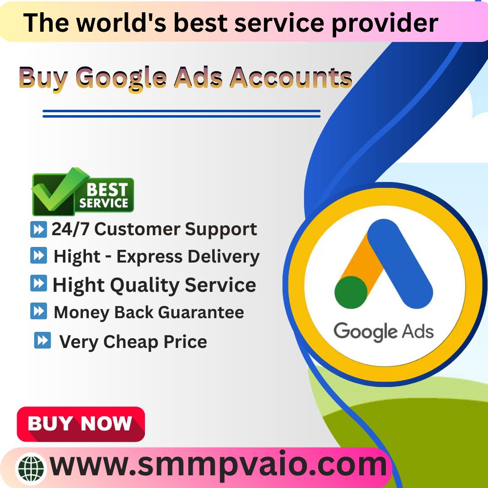 Buy Google Ads Accounts - Safe 100% Guaranteed