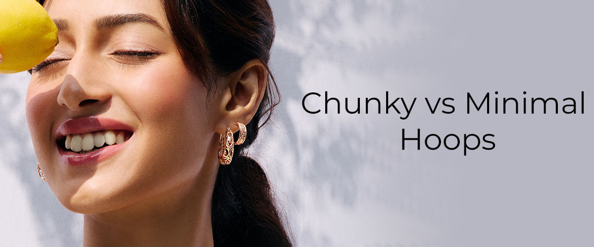 Minimal vs Chunky Hoops: A Complete Style Guide