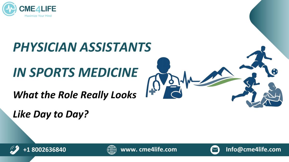 Physician Assistants in Sports Medicine: What the Role Really Looks Like Day to Day – CME4Life