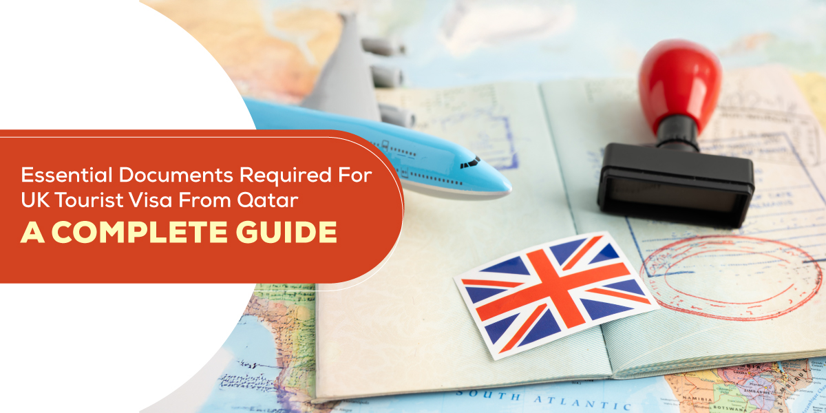Guide for Documents Required for UK Tourist Visa from Qatar