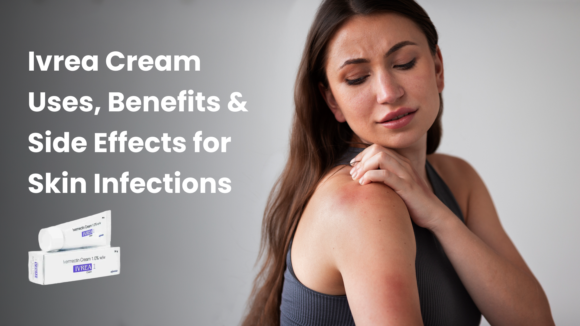 Ivrea Cream Uses, Benefits & Side Effects for Skin Infections