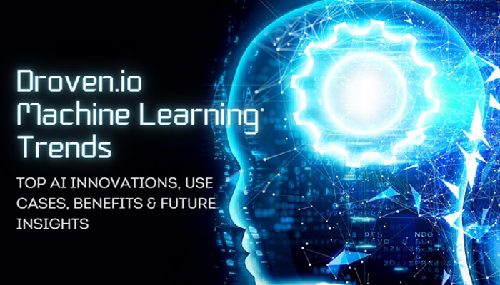 Droven.io Machine Learning Trends : 2026 AI Guide & Insights