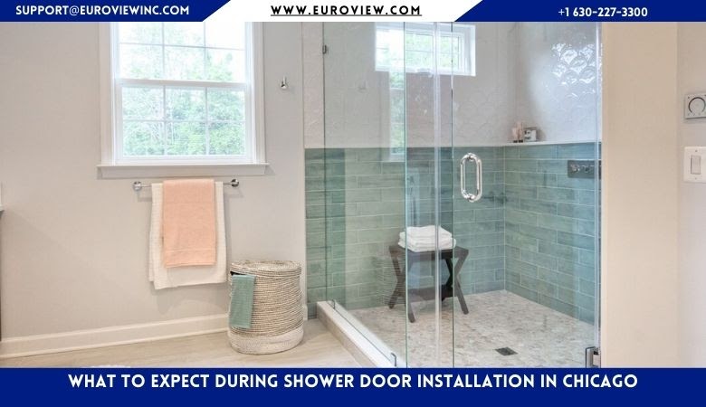What to Expect During Shower Door Installation in Chicago ~ Euroview Chicago, Dallas Fort Worth & Minneapolis