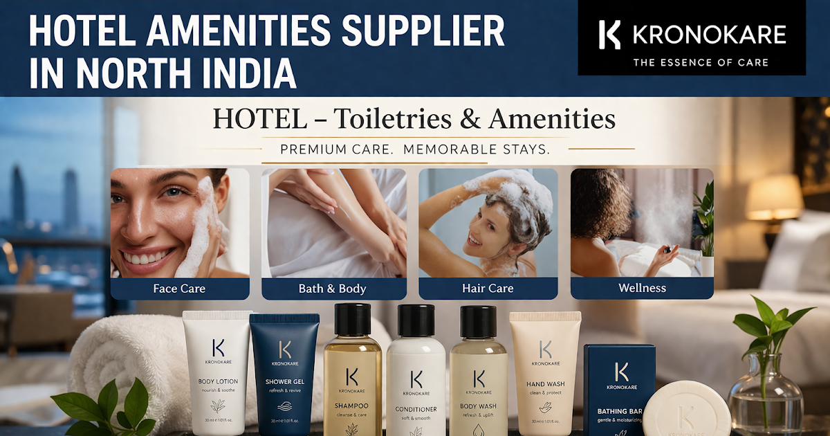 Luxury Hotel Toiletries Supplier in India – Kronokare