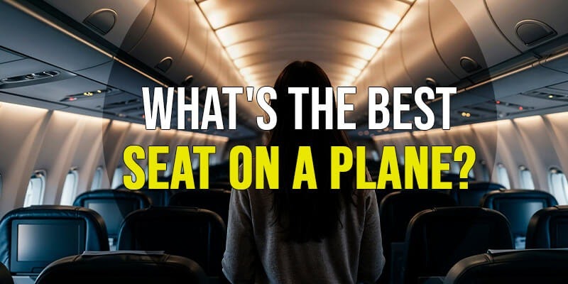 Get Affordable Tickets and Great Deals on Flight Bookings: What's the Best Seat on a Plane?