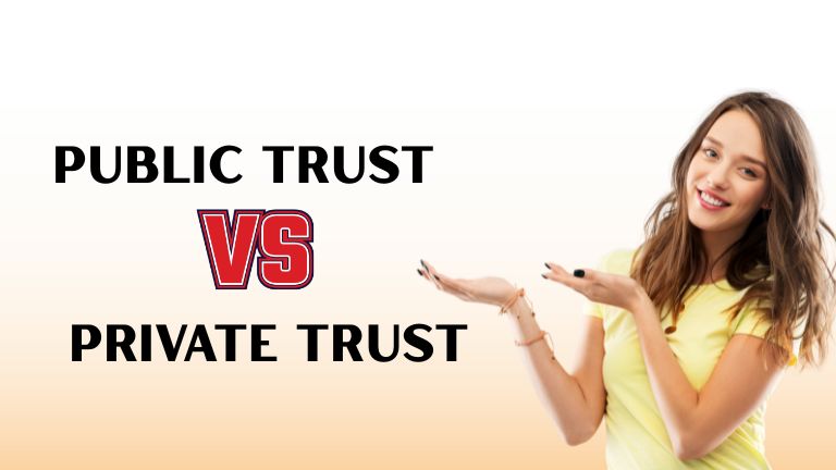 Know Difference Between Public Trust and Private Trust