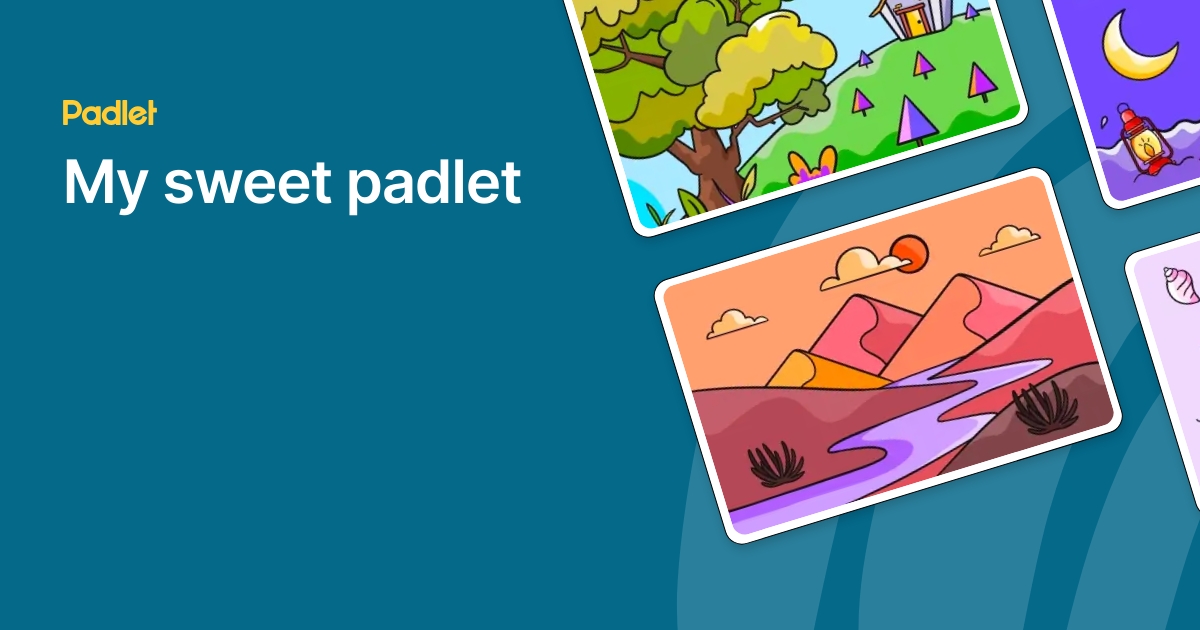 My sweet padlet