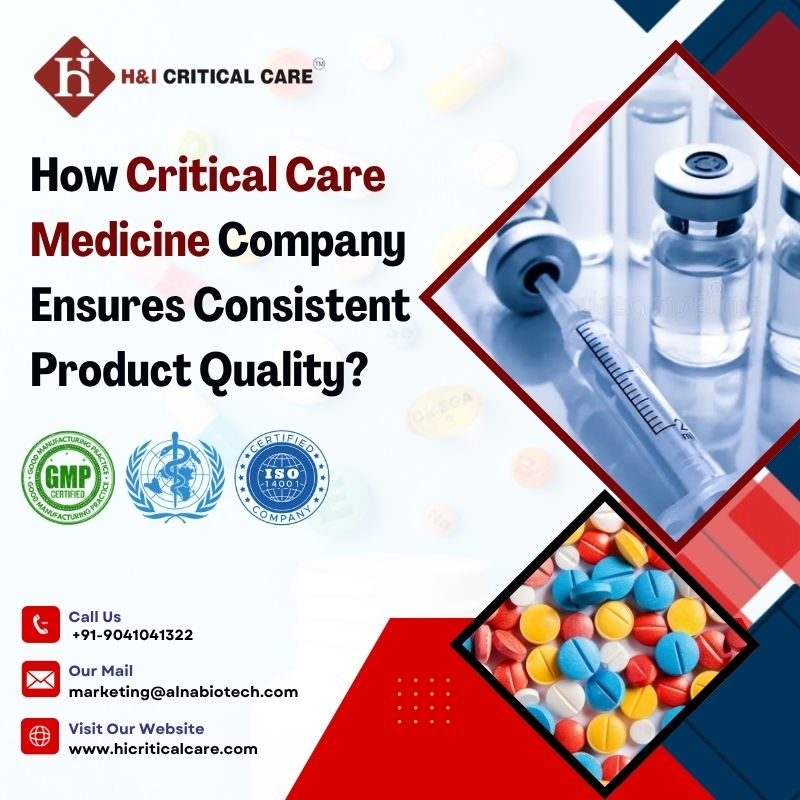 How Critical Care Medicine Company Ensures Consistent Product Quality? – Critical Care Franchise Company In India