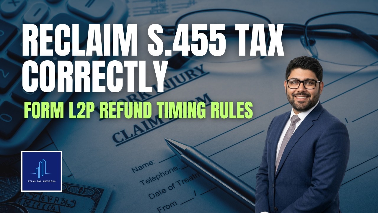 S.455 Tax Reclaim Using Form L2P: Master Timing for Faster UK Refunds