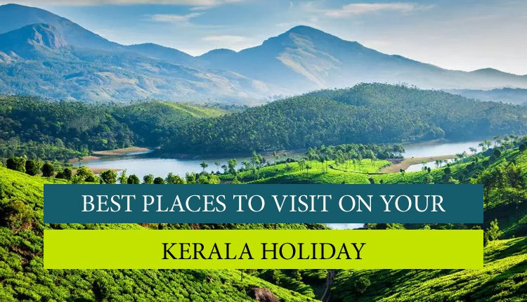 Must-Visit Tourist Attractions in Kerala