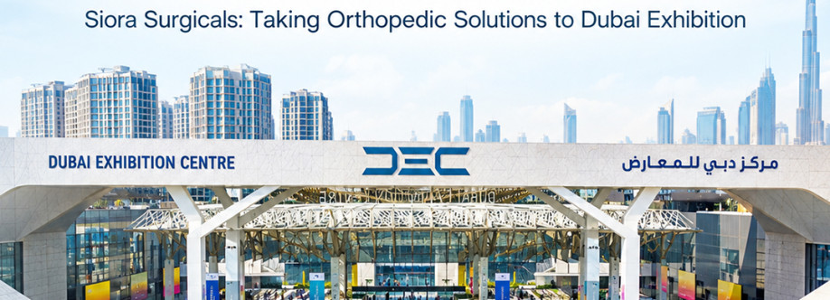 Siora Surgicals: Taking Orthopedic Solutions to Dubai Exhibition Cover Image